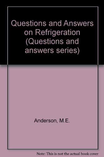 Stock image for Questions and Answers on Refrigeration (Questions and Answers series) for sale by Sarah Zaluckyj