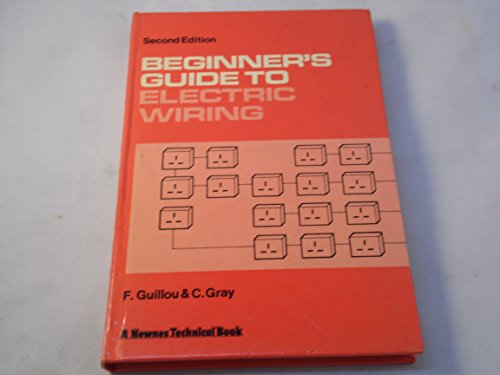 Beispielbild fr Beginner's Guide to Electric Wiring (Beginner's guides) zum Verkauf von AwesomeBooks