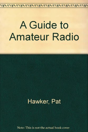 Beispielbild fr A Guide to Amateur Radio zum Verkauf von Karl Eynon Books Ltd