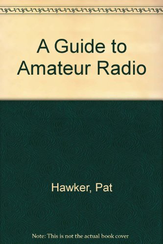 Imagen de archivo de A Guide to Amateur Radio a la venta por Karl Eynon Books Ltd