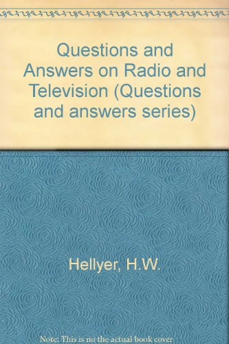 Questions and Answers on Radio and Television (9780408002493) by Hellyer, H W; Sinclair, Ian R