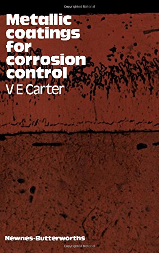 Metallic coatings for corrosion control (Corrosion control series) (9780408002707) by Carter, V. E
