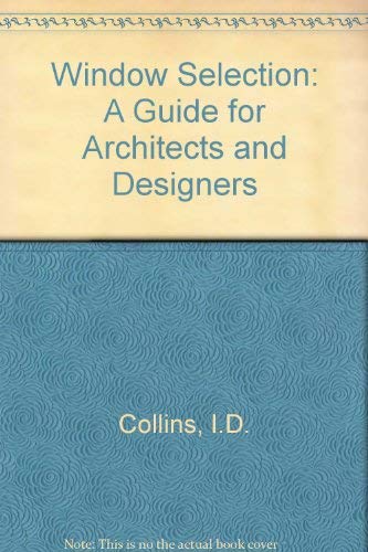 Imagen de archivo de Window Selection - a Guide for Architects and Designers a la venta por EbenezerBooks