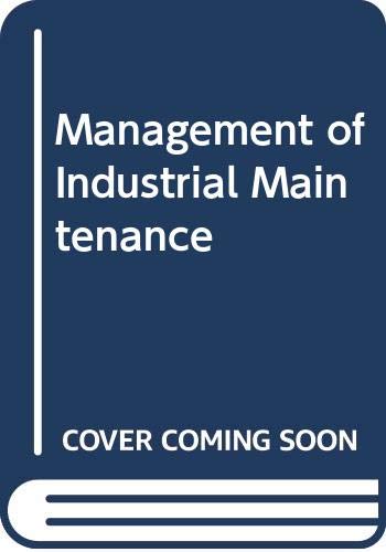 9780408002974: Management of Industrial Maintenance