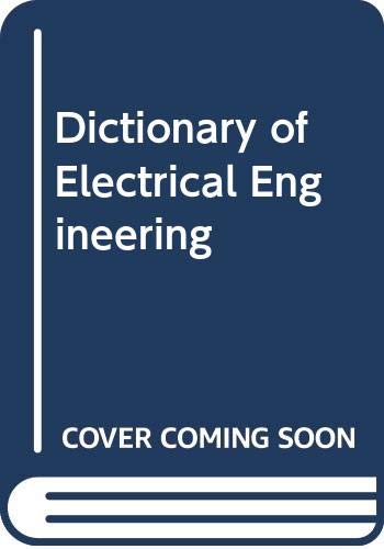 Stock image for Dictionary of Electrical Engineering for sale by NEPO UG