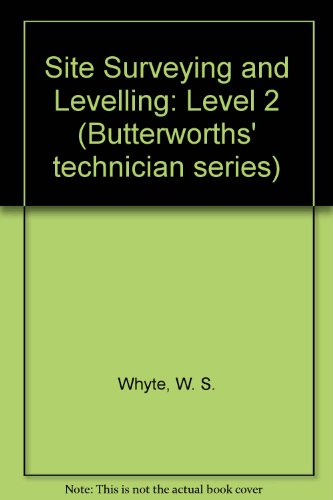 Site Surveying and Levelling 2 (9780408005326) by Walter S. Whyte