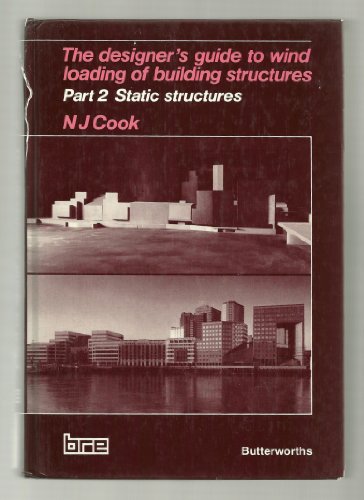 9780408008716: The Designer's Guide to Wind Loading of Building Structures: Part 2 : Static Structures: Pt. 2