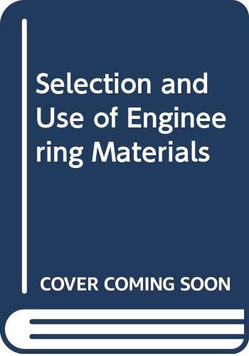 9780408009973: Selection and Use of Engineering Materials