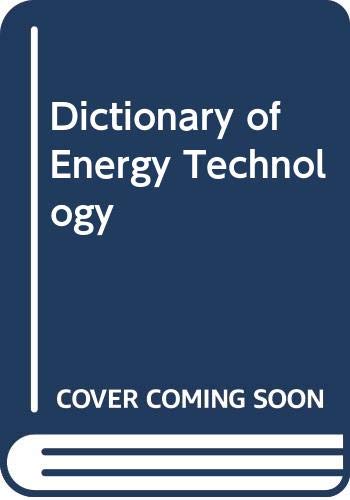 Beispielbild fr Dictionary of Energy Technology zum Verkauf von Clausen Books, RMABA