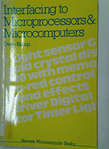 Interfacing to Microprocessors and Microcomputers (9780408011297) by Bishop, Owen