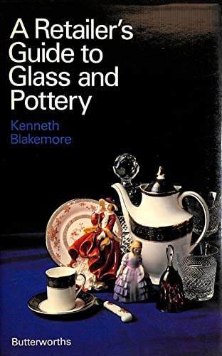 Beispielbild fr A Retailer's Guide to Glass and Pottery zum Verkauf von K Books Ltd ABA ILAB