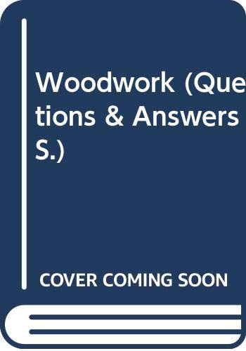 Stock image for Questions and Answers : Woodwork for sale by J J Basset Books, bassettbooks, bookfarm.co.uk