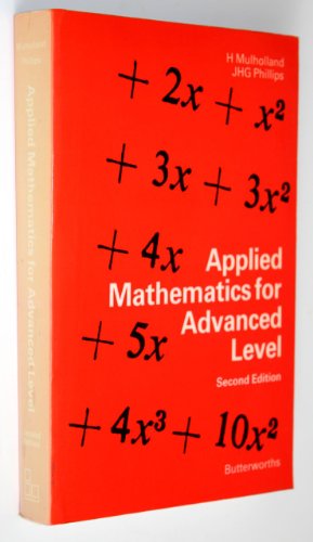 9780408014458: Applied Mathematics for Advanced Level: Mechanics of Particles and Rigid Bodies
