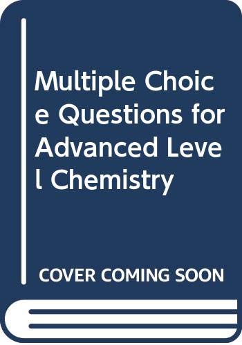 Beispielbild fr Multiple Choice Questions for Advanced Level Chemistry zum Verkauf von WorldofBooks