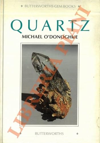 Quartz (Butterworths Gem Books) (9780408014625) by O'Donoghue, Michael