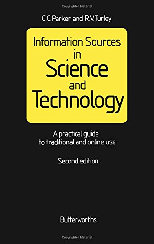 9780408014670: Information Sources in Science and Technology: A Practical Guide to Traditional and Online Use