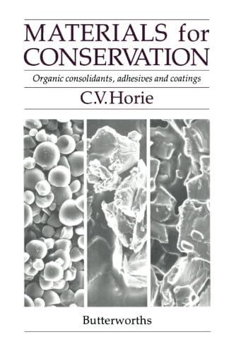 Imagen de archivo de Materials for Conservation: Organic Consolidants, Adhesives and Coatings (Butterworths Series in Conservation & Museology) a la venta por Anybook.com