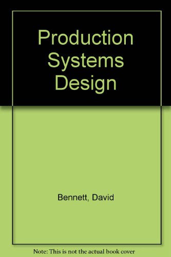 Production Systems Design (9780408015462) by Bennett, David