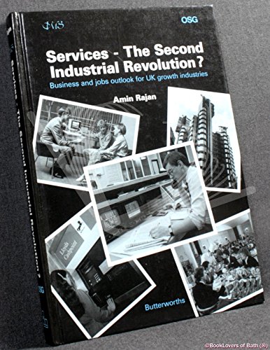 Beispielbild fr Services - The Second Industrial Revolution : Business, Technology and Employment Outlook for U. K. Growth Industries zum Verkauf von PsychoBabel & Skoob Books