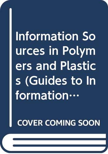 Stock image for Information Sources in Polymers and Plastics for sale by Anybook.com