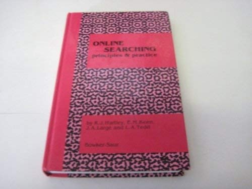 Stock image for Online searching : principles and practice. R. J. Hartley . for sale by NEPO UG