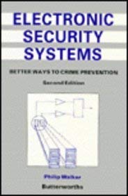 Electronic Security Systems: Better Ways to Crime Prevention (9780408026352) by Walker, Philip