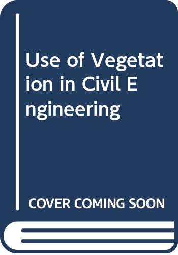 Imagen de archivo de The Use of Vegetation in Civil Engineering a la venta por Anybook.com