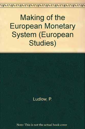 Stock image for Making of the European Monetary System (European Studies). for sale by Decal Supply Corps