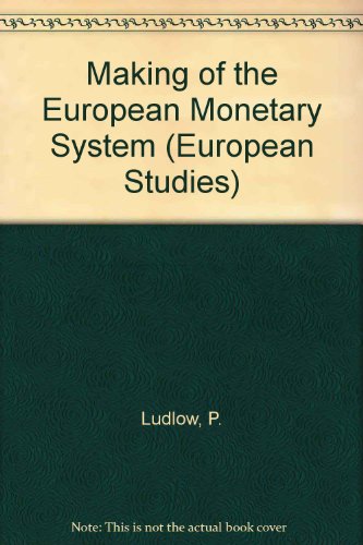 9780408107280: Making of the European Monetary System (European Studies)