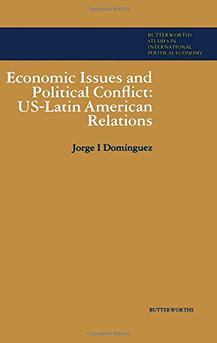 Imagen de archivo de Economic Issues and Political Conflict: U.S.-Latin American Relations a la venta por Wonder Book