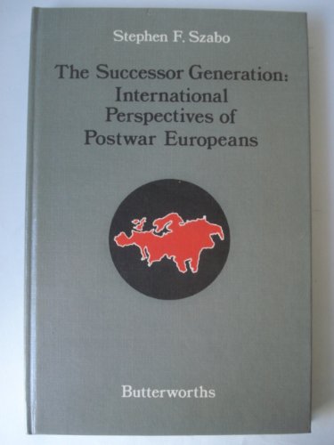 Imagen de archivo de The Successor Generation: International Perspectives of Postwar Europeans a la venta por UHR Books