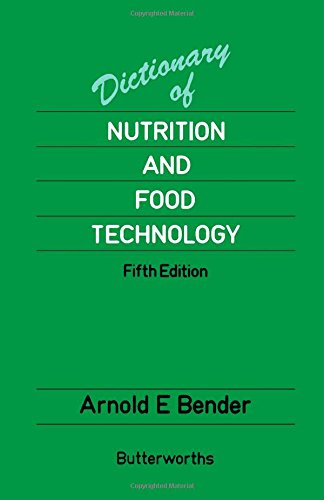 Imagen de archivo de Dictionary of Nutrition and Food Technology a la venta por Better World Books