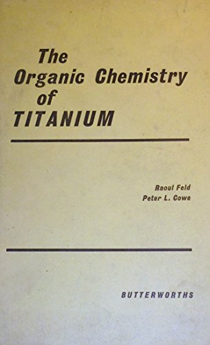 Beispielbild fr The Organic Chemistry of Titanium zum Verkauf von The Second Reader Bookshop