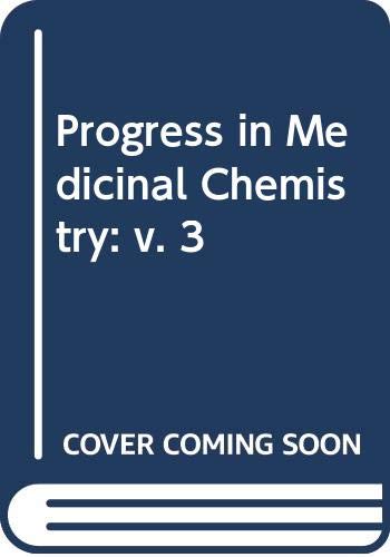 Beispielbild fr Progress in Medicinal Chemistry: v. 3 zum Verkauf von Better World Books