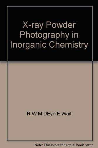 Stock image for X-Ray Powder Photography in Inorganic Chemistry for sale by Zubal-Books, Since 1961