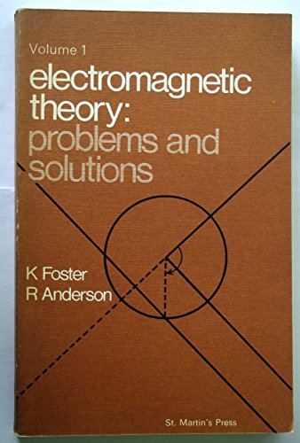 Electromagnetic Theory: Bk. 2: Problems and Solutions (9780408449014) by K. Foster; R. Anderson