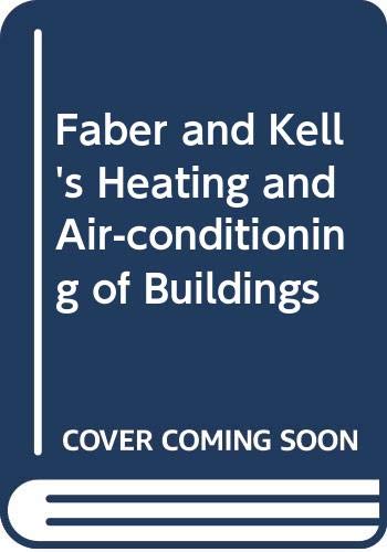 Beispielbild fr Faber and Kell's Heating and Air-Conditioning of Buildings zum Verkauf von Anybook.com