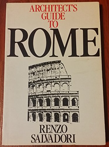 Stock image for Architect's Guide to Rome (Butterworth Architecture Architects Guides) for sale by Open Books