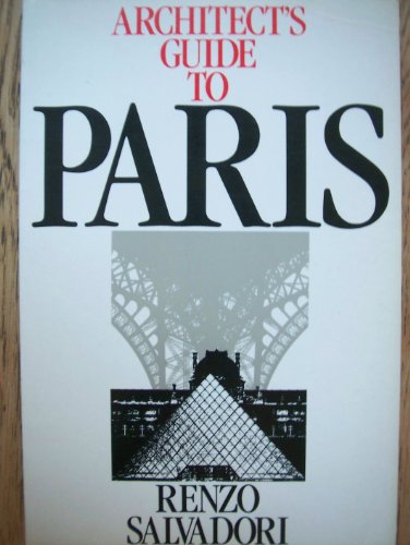 Beispielbild fr Architect's Guide to Paris (Butterworth Architecture Architect's Guides) zum Verkauf von Wonder Book