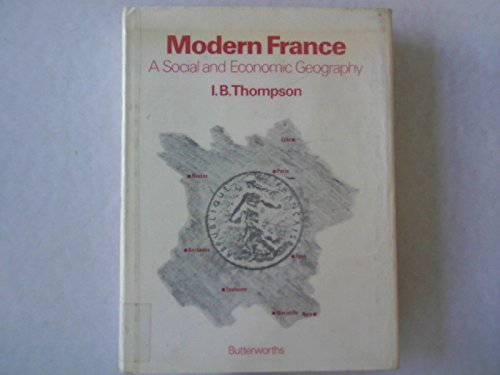 Beispielbild fr Modern France: A Social and Economic Geography zum Verkauf von Anybook.com