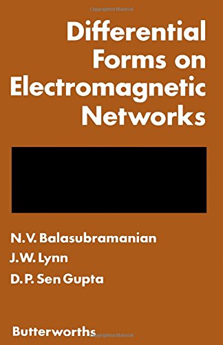 Differential forms on electromagnetic networks (9780408700405) by Balasubramanian, N. V