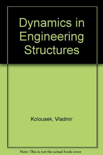 Imagen de archivo de Dynamics in Engineering Structures a la venta por Better World Books: West