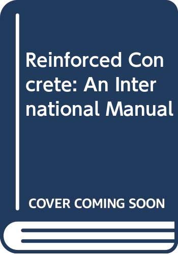 Beispielbild fr Reinforced Concrete : An International Manual zum Verkauf von PsychoBabel & Skoob Books