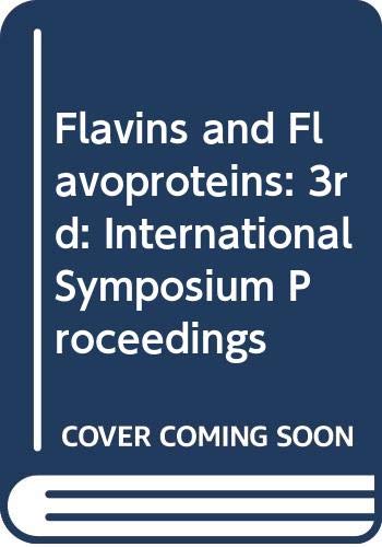9780408702034: Flavins and Flavoproteins: 3rd: International Symposium Proceedings