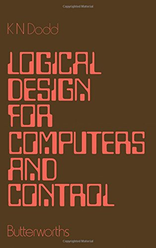 Stock image for Logical Design for Computers and Control for sale by Ammareal