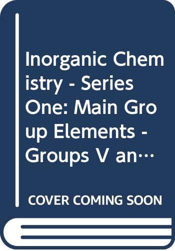 Stock image for Inorganic Chemistry: Main Group Elements - Groups V and VI (Volume 2) for sale by Anybook.com