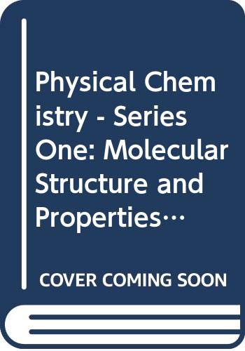Stock image for M.T.P. International Review of Science. Molecular Structure and Properties. Physical Chemistry. Series One Volume 2 for sale by PsychoBabel & Skoob Books