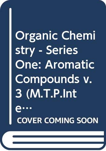 9780408702775: Organic Chemistry - Series One: Aromatic Compounds v. 3