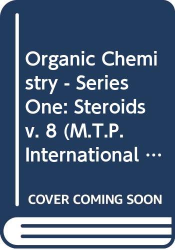9780408702829: Organic Chemistry - Series One: Steroids v. 8 (M.T.P.International Review of Science S.)