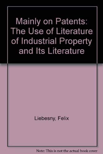 9780408703680: Mainly on Patents: Use of Industrial Property and Its Literature (Information sources for research and development)